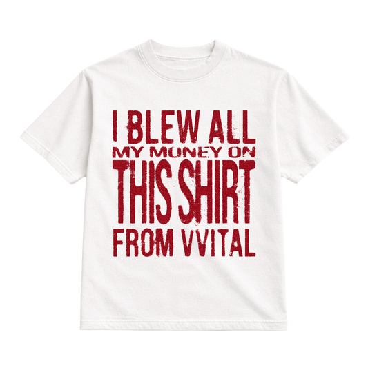 BLEW MY MONEY HEAVYWEIGHT TEE - WHITE